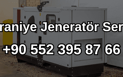 Ümraniye Jeneratör Servisi ve Satışı