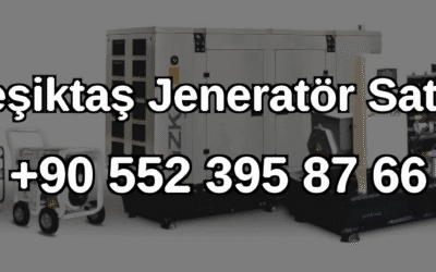 Beşiktaş Jeneratör Satışı