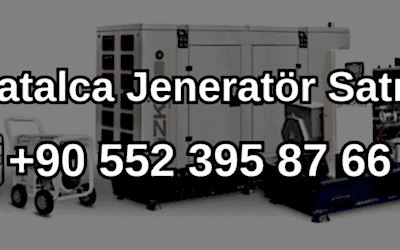 Çatalca Jeneratör Satışı
